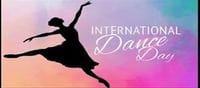 International Dance Day-All you need to know!!!
